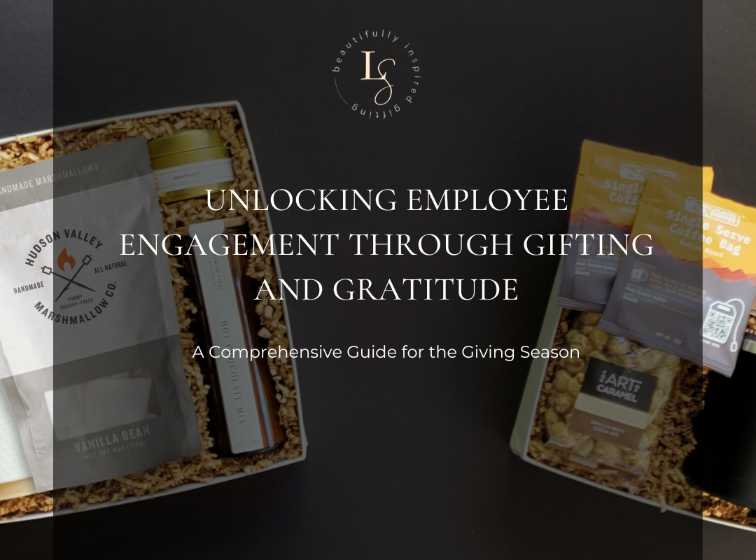 Unlocking Employee Engagement Through Gifting and Gratitude: A Comprehensive Guide for the Giving Season